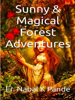cover image of Sunny and Magical Forest Adventures